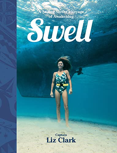 Beispielbild fr Swell: A Sailing Surfer's Voyage of Awakening zum Verkauf von Books From California