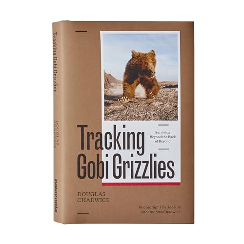 Stock image for Tracking Gobi Grizzlies: Surviving Beyond the Back of Beyond for sale by SecondSale
