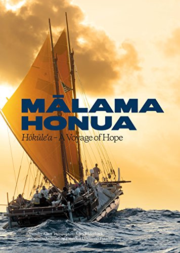 Stock image for MALAMA HONUA Hokule'a -- a Voyage of Hope for sale by marvin granlund