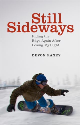 Stock image for Still Sideways: Riding the Edge Again After Losing My Sight for sale by ThriftBooks-Atlanta