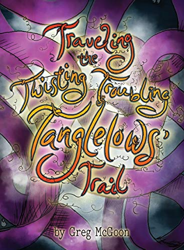 Beispielbild fr Traveling the Twisting Troubling Tanglelows' Trail zum Verkauf von Books From California
