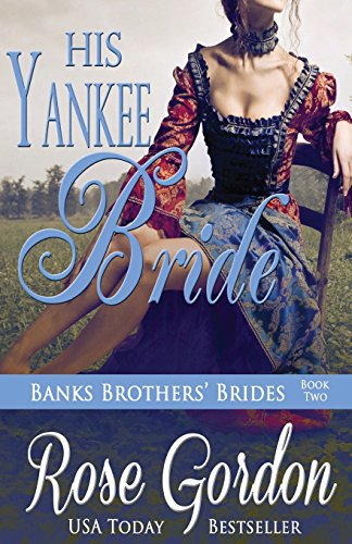 9781938352256: His Yankee Bride: Volume 2 (Banks Brothers' Brides)