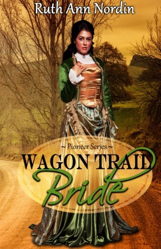 Beispielbild fr Wagon Trail Bride (Pioneer Series) zum Verkauf von ThriftBooks-Atlanta