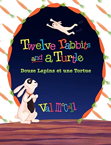 Stock image for Twelve Rabbits and a Turtle / Douze Lapins et une Tortue (English and French Edition) for sale by Lucky's Textbooks