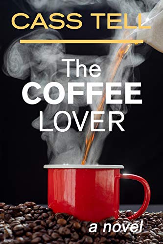 Stock image for The Coffee Lover - a novel: A captivating story of suspense, mystery and adventure for sale by WorldofBooks