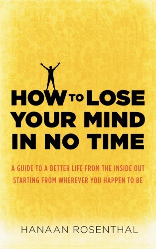 Beispielbild fr How to Lose Your Mind in No Time zum Verkauf von ThriftBooks-Dallas