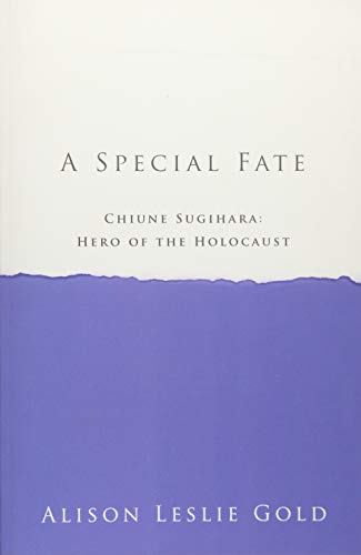 Imagen de archivo de A Special Fate: Chiune Sugihara: Hero of the Holocaust a la venta por ThriftBooks-Atlanta