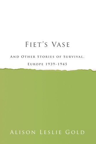 Imagen de archivo de Fiet's Vase: and Other Stories of Survival, Europe 1939?1945 a la venta por Tangled Web Mysteries and Oddities