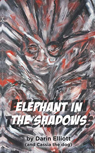Beispielbild fr Elephant in the Shadows: The story of two teens, their dog, and a family secret zum Verkauf von Lucky's Textbooks