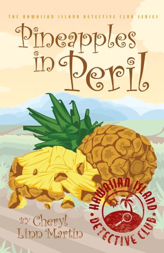 9781938388156: Pineapples in Peril (Hawaiian Island Detective Club)