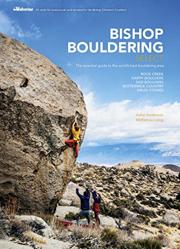 Beispielbild fr Bishop Bouldering Select: The Essential Guide to the World's Best Bouldering Area zum Verkauf von ThriftBooks-Dallas