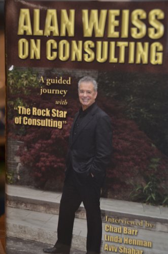 Stock image for Alan Weiss on Consulting for sale by ThriftBooks-Dallas