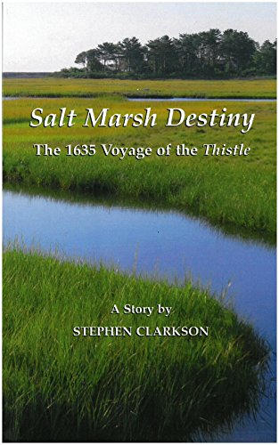 Stock image for Salt Marsh Destiny, The 1635 Voyage of the Thistle for sale by Wonder Book