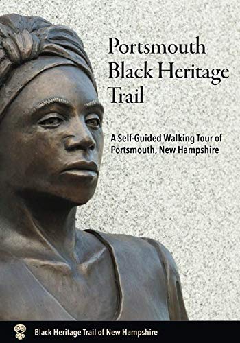 Beispielbild fr Portsmouth Black Heritage Trail: A Self-Guided Walking Tour of Portsmouth, New Hampshire zum Verkauf von ThriftBooks-Atlanta