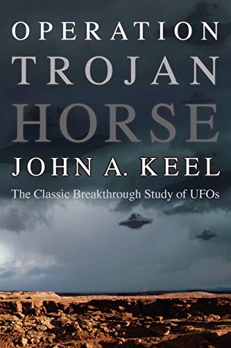 Stock image for OPERATION TROJAN HORSE: The Classic Breakthrough Study of UFOs for sale by ZBK Books