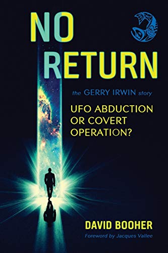 Imagen de archivo de No Return: The Gerry Irwin Story, UFO Abduction or Covert Operation? a la venta por HPB-Red