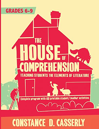 Stock image for The House of Comprehension: Teaching Students the Elements of Literature for sale by The Book Bin