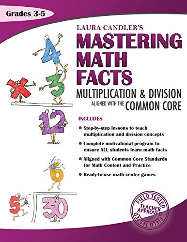Stock image for Laura Candler's Mastering Math Facts Multiplication and Division : Aligned with the Common Core for sale by Better World Books