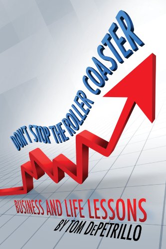 Beispielbild fr Don't Stop the Roller Coaster : Business and Life Lessons zum Verkauf von Better World Books