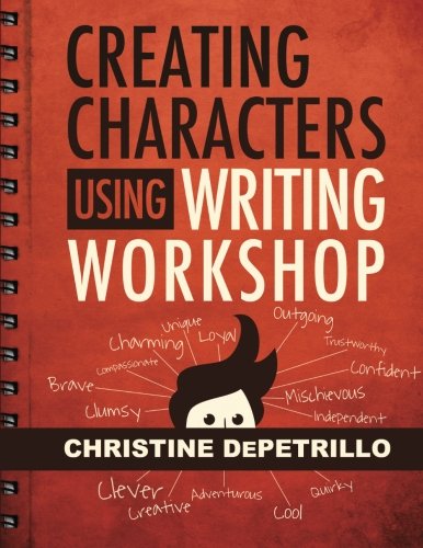 Stock image for Creating Characters Using Writing Workshop for sale by Lucky's Textbooks