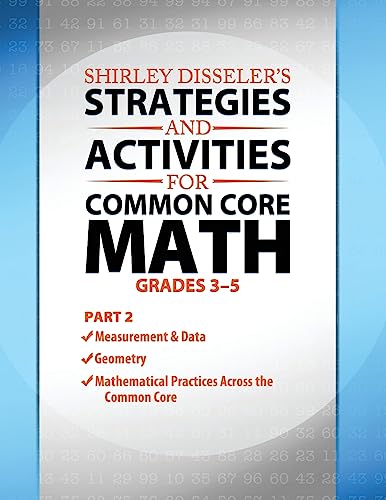 Stock image for Shirley Disseler's Strategies and Activities for Common Core Math Part 2 for sale by Lucky's Textbooks