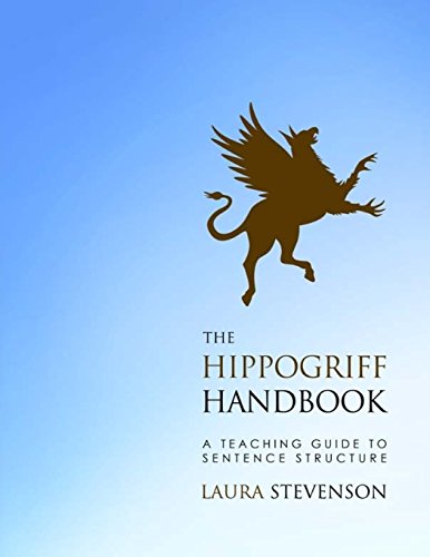 Imagen de archivo de The Hippogriff Handbook: A Teaching Guide to Sentence Structure a la venta por Lucky's Textbooks