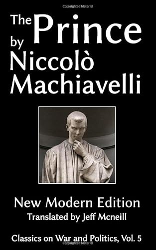 Imagen de archivo de The Prince by Niccolo Machiavelli: New Modern Edition (Classics on War and Politics) a la venta por Revaluation Books
