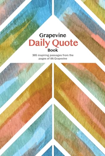 Stock image for The Grapevine Daily Quote Book: 365 Inspiring Passages from the Pages of AA Grapevine for sale by GF Books, Inc.