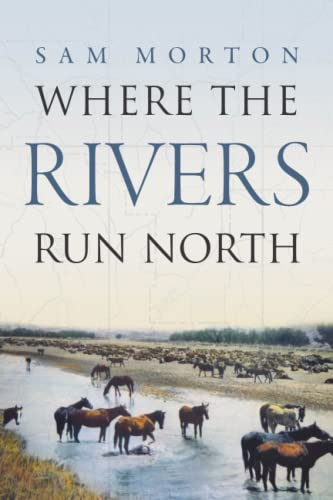 9781938416705: Where the Rivers Run North