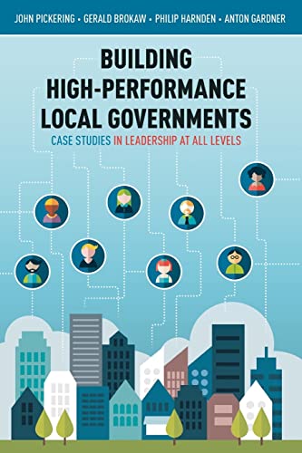 Imagen de archivo de Building High-Performance Local Governments: Case Studies in Leadership at All Levels a la venta por SecondSale