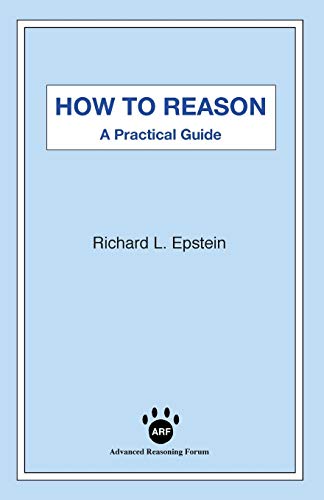 Beispielbild fr How to Reason : A Practical Guide zum Verkauf von Better World Books