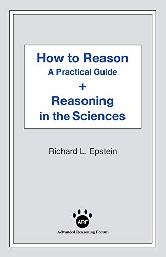 Imagen de archivo de How to Reason + Reasoning in the Sciences a la venta por More Than Words
