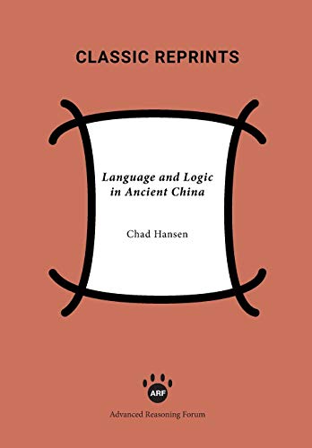 Stock image for Language and Logic in Ancient China for sale by GreatBookPrices