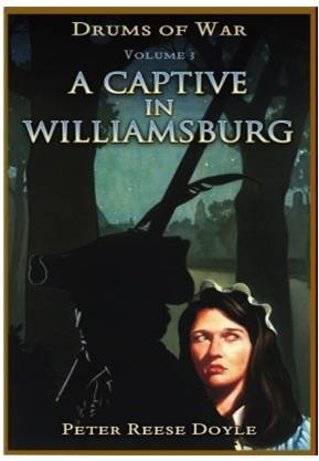 Beispielbild fr A Captive in Williamsburg (Drums of War, Vol. 3) zum Verkauf von Half Price Books Inc.