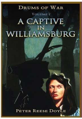 Stock image for A Captive in Williamsburg (Drums of War, Vol. 3) for sale by Half Price Books Inc.