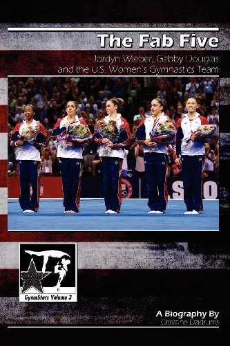 9781938438097: The Fab Five: Jordyn Wieber, Gabby Douglas, and the U.S. Women's Gymnastics Team: GymnStars Volume 3