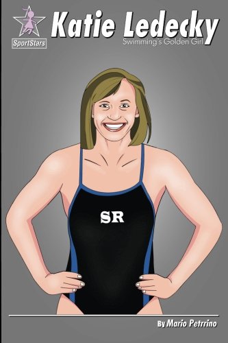 Stock image for Katie Ledecky: Swimming's Golden Girl (SportStars) (Volume 4) for sale by SecondSale