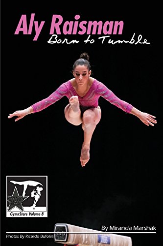 Stock image for Aly Raisman: Born to Tumble: GymnStars Volume 8 for sale by SecondSale