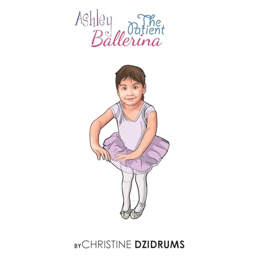 Imagen de archivo de Ashley: The Patient Ballerina a la venta por Lucky's Textbooks