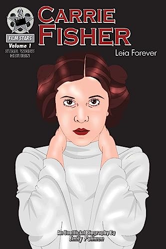 Stock image for Carrie Fisher: Leia Forever: FilmStars Volume 1 for sale by SecondSale