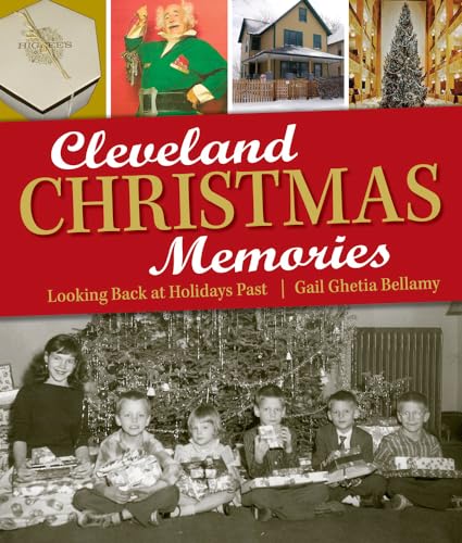 Stock image for Cleveland Christmas Memories: Looking Back at Holidays Past for sale by Russell Books