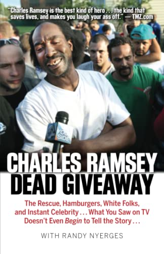 Stock image for Dead Giveaway: The Rescue, Hamburgers, White Folks, and Instant Celebrity . . . What You Saw on TV Doesn't Begin to Tell the Story . . . for sale by SecondSale