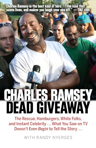9781938441516: Dead Giveaway: The Rescue, Hamburgers, White Folks, and Instant Celebrity . . . What You Saw on TV Doesn’t Begin to Tell the Story . . .