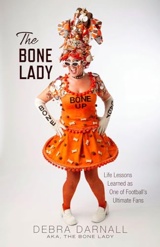 Beispielbild fr The Bone Lady: Life Lessons Learned as One of Football's Ultimate Fans (Paperback or Softback) zum Verkauf von BargainBookStores