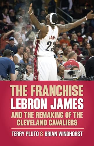 Stock image for The Franchise: Lebron James and the Remaking of the Cleveland Cavaliers for sale by Blackwell's