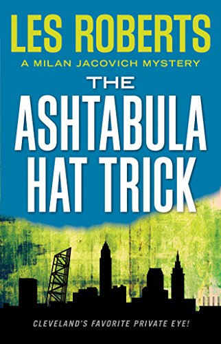 Beispielbild fr The Ashtabula Hat Trick : A Milan Jacovich Mystery zum Verkauf von Better World Books