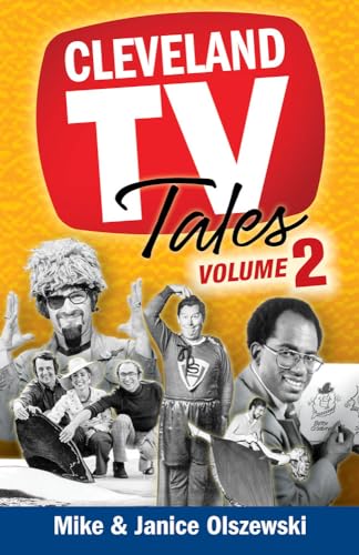 Beispielbild fr Cleveland TV Tales, Volume 2: More Stories from the Golden Age of Local Television zum Verkauf von Buchpark