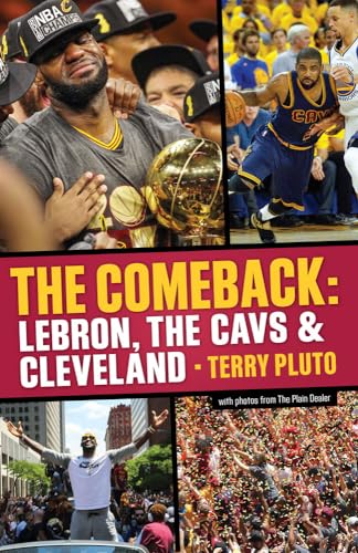 Stock image for The Comeback: LeBron, the Cavs & Cleveland: How LeBron James Came Home and Brought Cleveland a Championship for sale by SecondSale