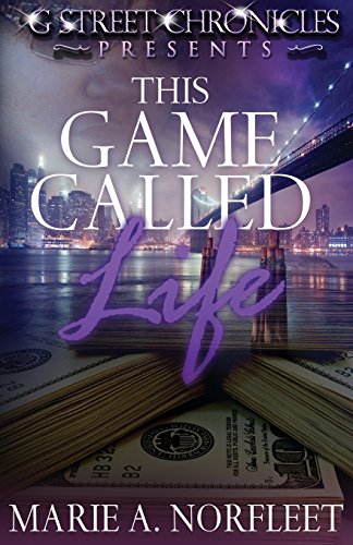 9781938442346: This Game Called Life (G Street Chronicles Presents)