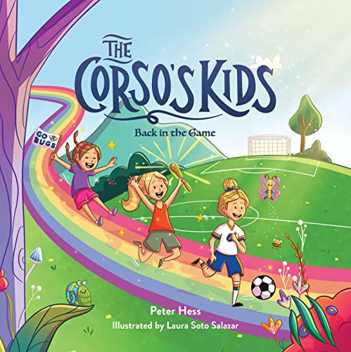 Stock image for The Corso's Kids: Back in the Game (The Corso's Kids, 2) [Hardcover] Hess, Peter and Salazar, Laura Soto for sale by Lakeside Books